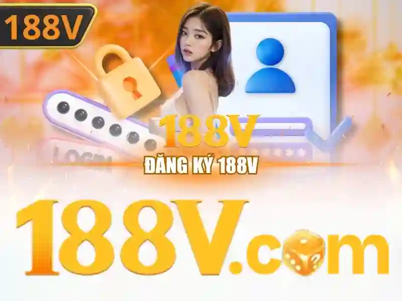 188v. com: Trải nghiệm tại app 188v và nhận thưởng