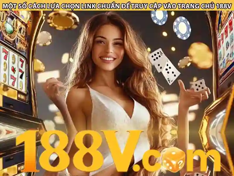 Bước vào thế giới 188V